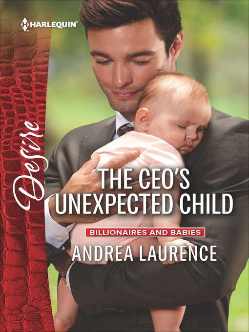 Title details for The CEO's Unexpected Child by Andrea Laurence - Available